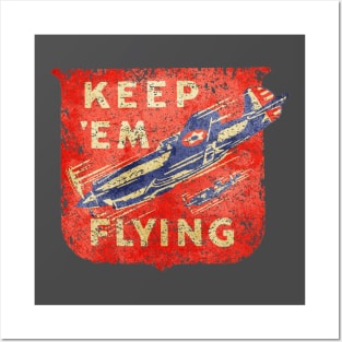 Warbirds Keep em flying ww2 Posters and Art